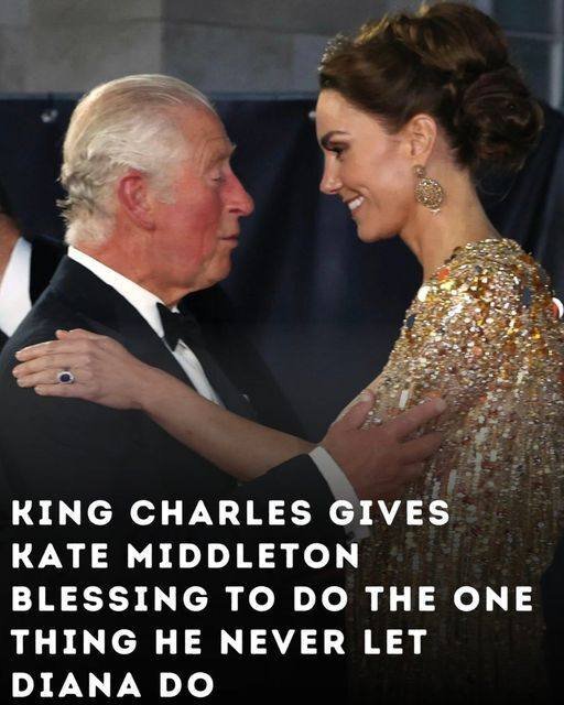 King Charles Gives Kate Middleton Blessing To Do The One Thing He Never Let Diana Do